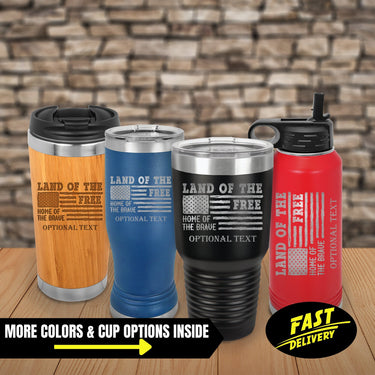 Land of the Free Home of the Brave Tumbler | Personalized Tumbler